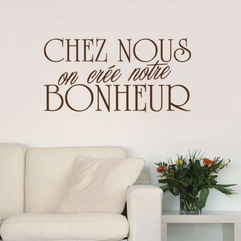 Sticker chez nous on crée le bonheur