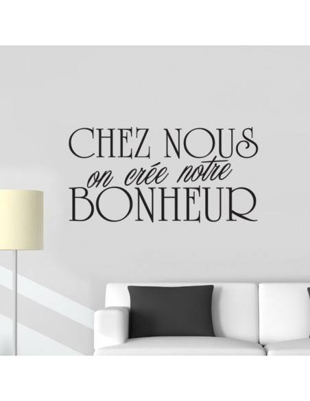 Stickers chez nous on crée le bonheur