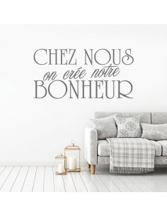 Stickers chez nous on crée le bonheur 2