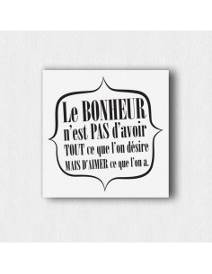 Tableau citaiton le bonheur n'est pas d'avoir 2