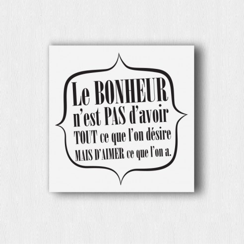 Tableau citaiton le bonheur n'est pas d'avoir