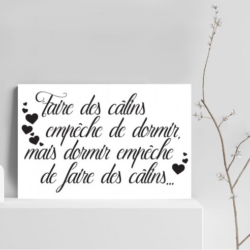 Tableau faire des câlins empêche de dormir