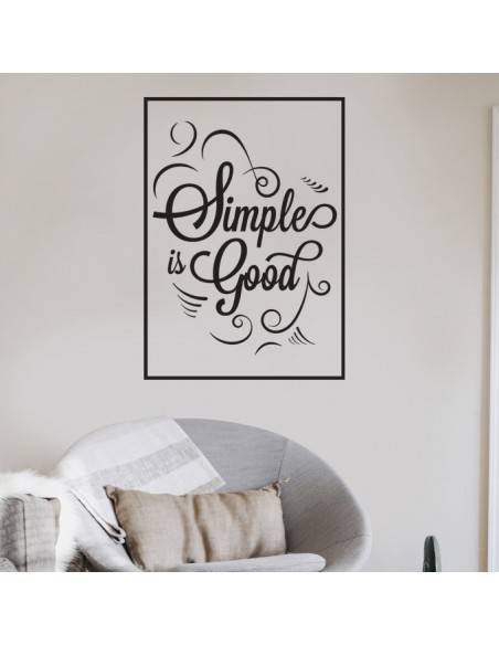 Sticker simple is good encadré