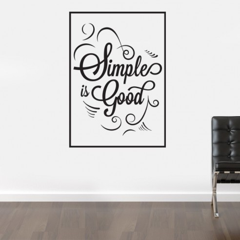 Sticker simple is good encadré