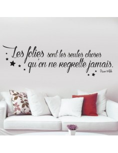 Les folies sont les seules choses qu'on ne regrette jamais
