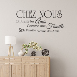 Sticker chez nous on traite les amis comme une famille
