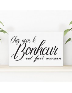 Tableau chez nous le bonheur est fait maison