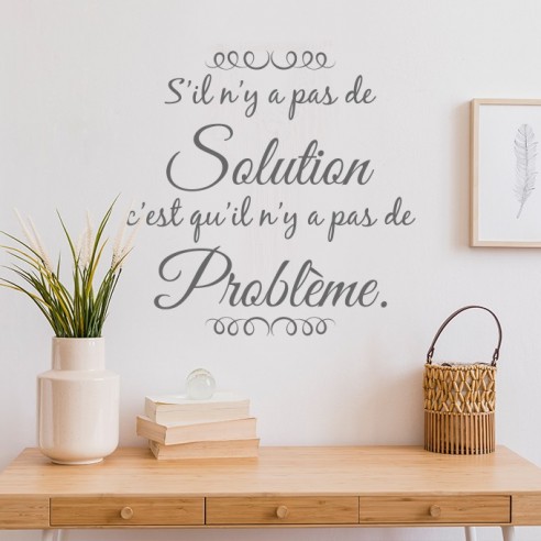 Sticker s'il n'y a pas de solution c'est qu'il n'y a pas de problème
