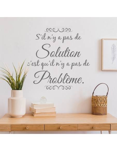 Sticker s'il n'y a pas de solution c'est qu'il n'y a pas de problème