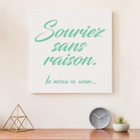 Tableau citation souriez sans raison