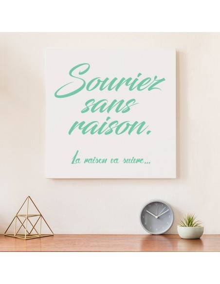 Tableau citation souriez sans raison