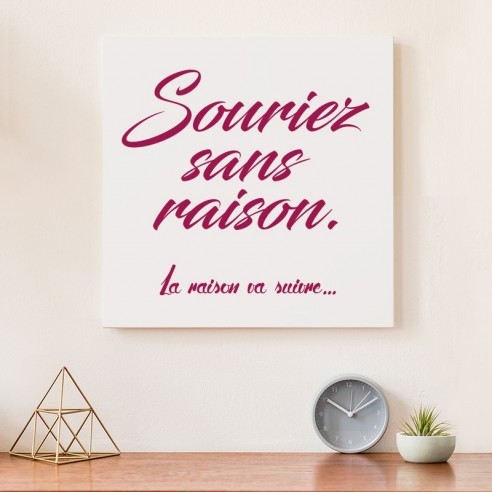 Tableau citation souriez sans raison