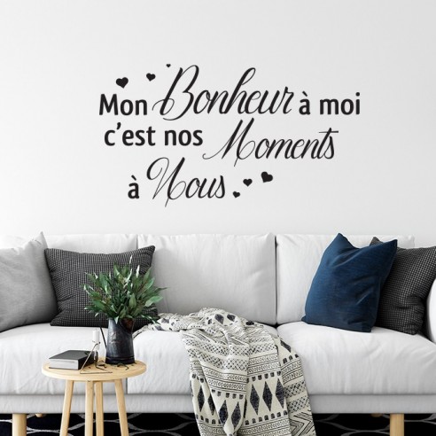 Sticker mon bonheur à moi c'est nos moments à nous