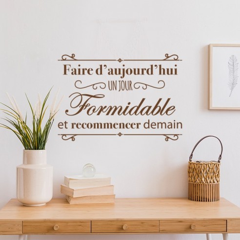 Sticker citation faire d'aujourd'hui un jour formidable
