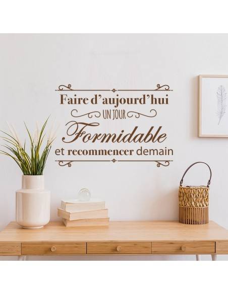 Sticker citation faire d'aujourd'hui un jour formidable