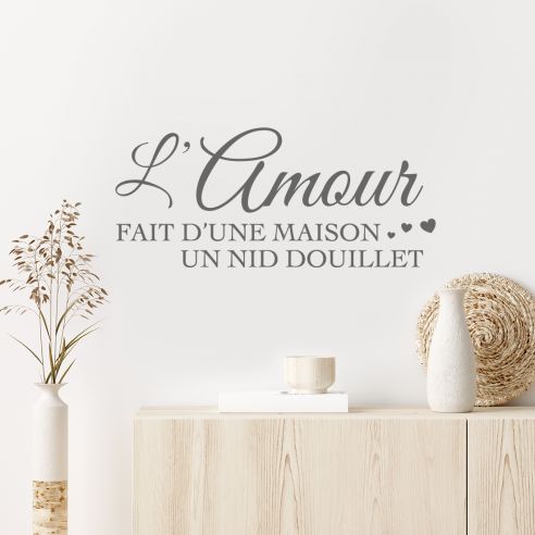 Stickers l'amour fait d'une maison un nid douillet
