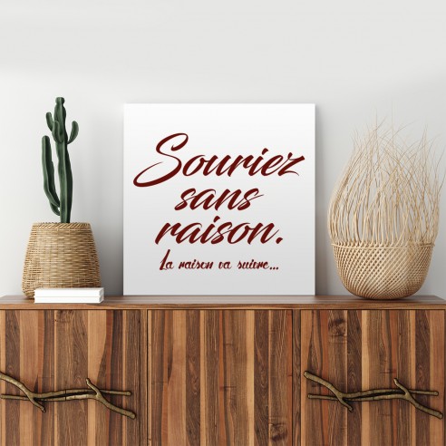 Tableau citation souriez sans raison