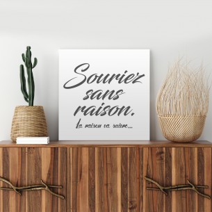 Tableau citation souriez sans raison