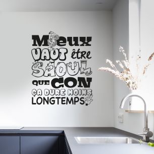 Mieux vaut être soul que con