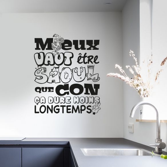 Mieux vaut être soul que con