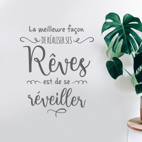 La meilleure façon de réaliser ses rêves est de se réveiller
