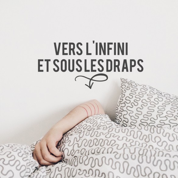 Vers l'infini et sous les draps