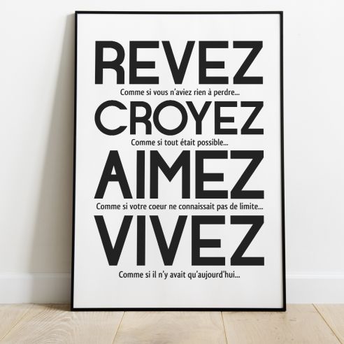 Rêvez croyez aimez vivez affiche