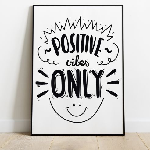 Positive vibes only poster
