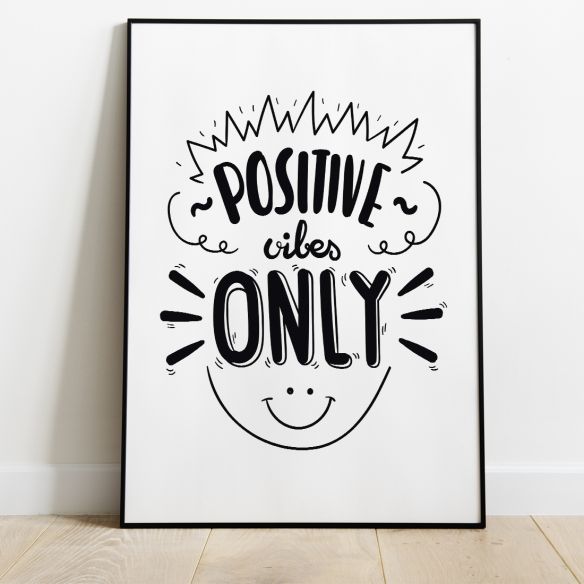 Positive vibes only poster