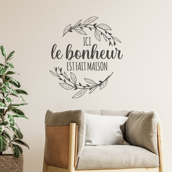 Sticker ici le bonheur est fait maison