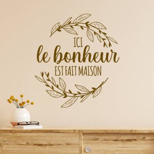 Sticker ici le bonheur est fait maison 2