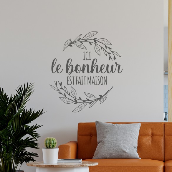 Sticker ici le bonheur est fait maison