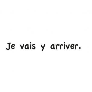 Sticker citation je vais y arriver