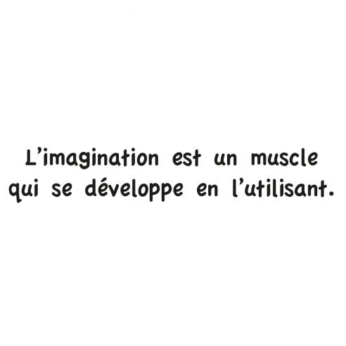 Sticker citation L’imagination est un muscle qui se développe en l’utilisant