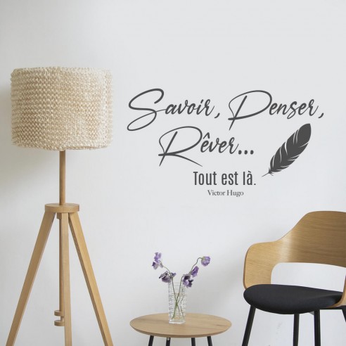 sticker citation Savoir, Penser, Rêver... Tout est là
