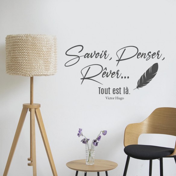 sticker citation Savoir, Penser, Rêver... Tout est là