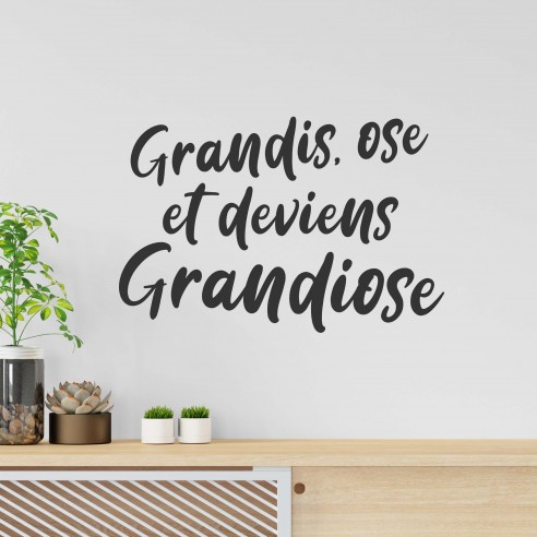 Stickers grandis, ose et deviens...